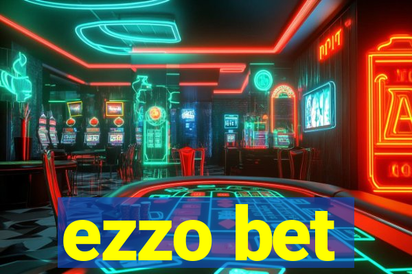 ezzo bet